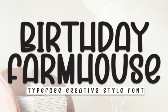 Birthday Farmhouse: The Bold Display Typeface for Modern Web Design