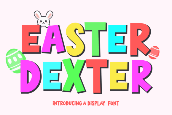 Easter Dexter: The Playful Typeface for Festive Handmade Brands