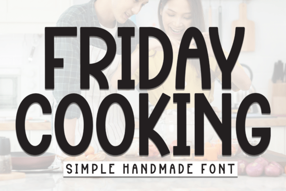Friday Cooking: The Friendly Display Font for Small Business Branding