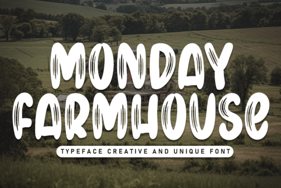 Monday Farmhouse: A Creative Typeface for Authentic Branding